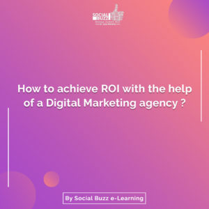 How to achieve ROI with the help of a Digital Marketing agency
