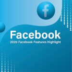 2020 Facebook Features Highlights