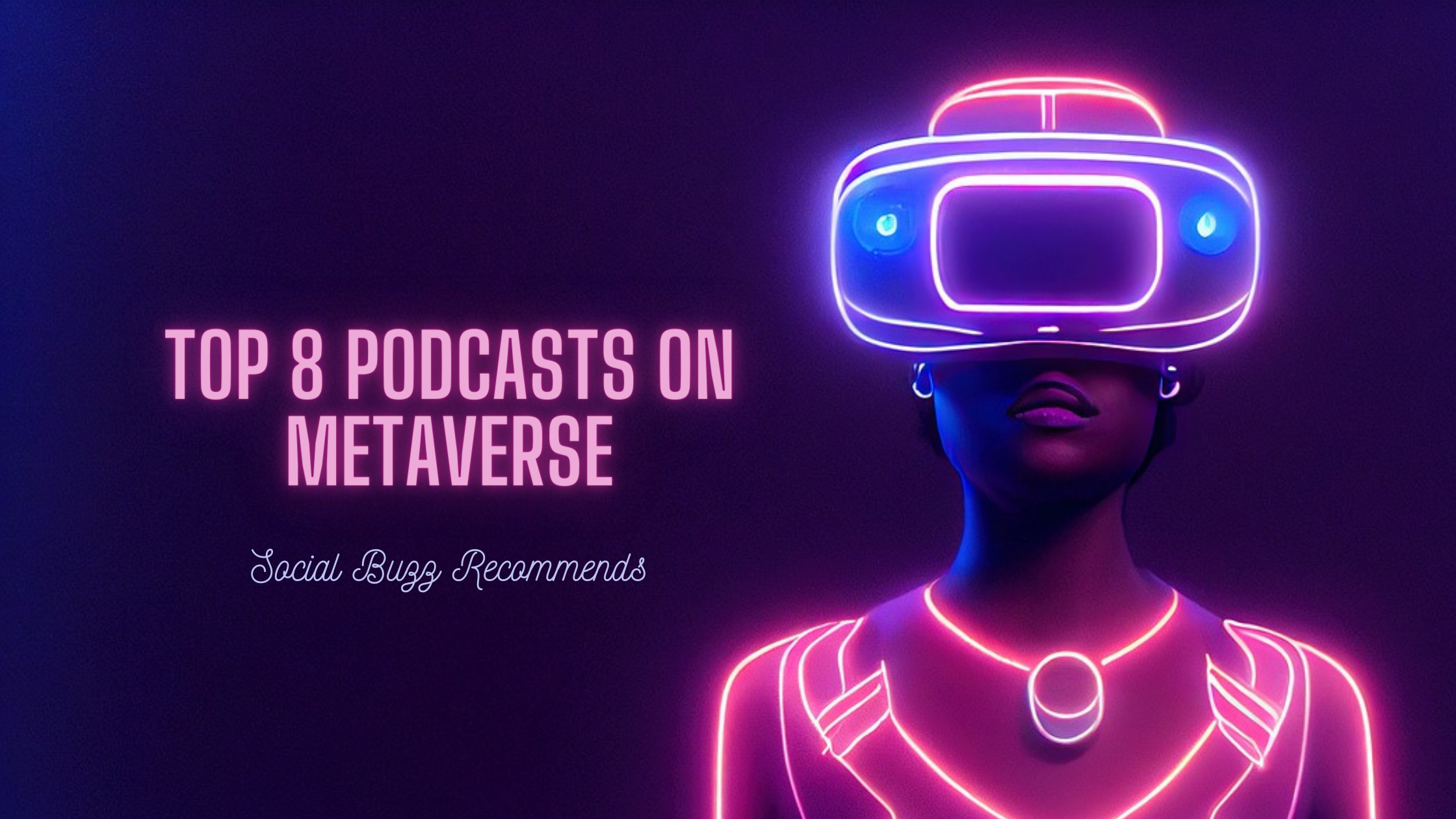 Top 8 Podcasts on Metaverse - Social Buzz - Times of India empanelled  Digital Marketing Agency in Delhi