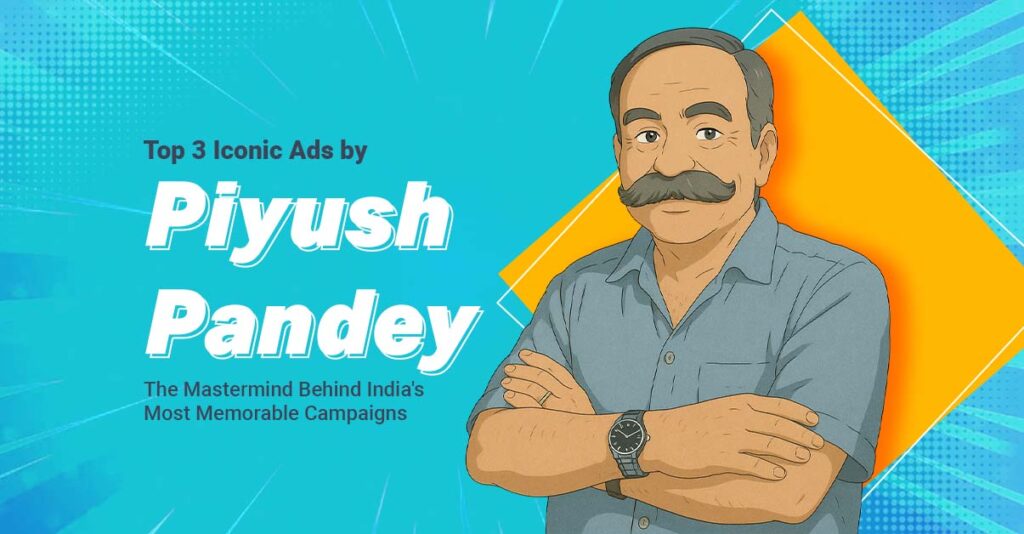Piyush Pandey- The voice of India in advertising, known for his warmth, wit, and deep cultural insight