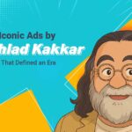 Top 3 Iconic Advertisements by Prahlad Kakkar: Creativity That Defined an Era