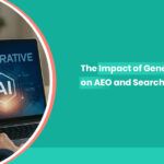 The Impact of Generative AI on AEO and Search Visibility