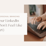 Why Your LinkedIn Posts Don’t Feel Like You (Yet)