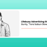 Lifebuoy Advertising Strategy: Bunty, “Tera Sabun Slow Hai Kya?” and A Behavioural Branding Case Study
