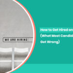 How to Get Hired on LinkedIn (What Most Candidates Get Wrong)